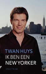 Ik ben een New Yorker 9789000333622 Twan Huys, Boeken, Verzenden, Gelezen, Twan Huys