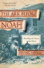 9780345804396 The Ark Before Noah Irving Finkel, Verzenden, Nieuw, Irving Finkel