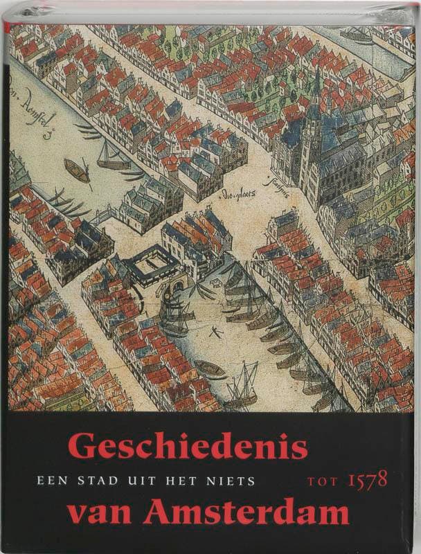 Geschiedenis van Amsterdam / 1 Een stad uit het niets /, Boeken, Geschiedenis | Vaderland, Zo goed als nieuw, Verzenden