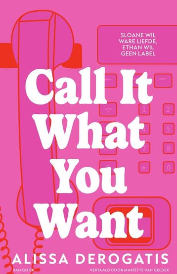 Call it what you want (9789000395491, Alissa Derogatis), Boeken, Verzenden, Nieuw