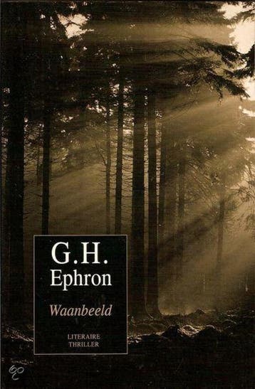 Waanbeeld 9789085194989 G.H. Ephron, Verzenden, Zo goed als nieuw, G.H. Ephron