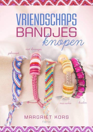 Vriendschapsbandjes knopen - Margriet Kors 9789058772992, Verzenden, Gelezen, Margriet Kors