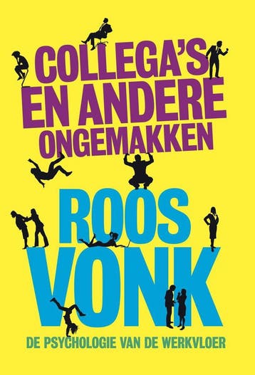Collegas en andere ongemakken - Roos Vonk 9789491845543, Boeken, Verzenden, Zo goed als nieuw, Roos Vonk