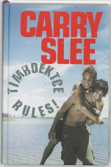 Timboektoe rules! / Timboektoe-serie / 3 - Carry Slee, Verzenden, Gelezen, Carry Slee