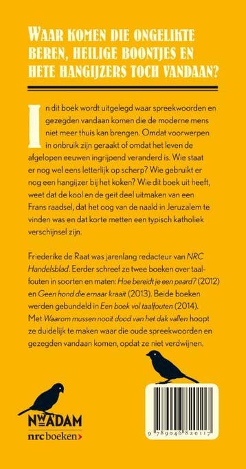 Waarom mussen nooit dood van het dak vallen 9789046820117, Verzenden, Zo goed als nieuw, Friederike de Raat