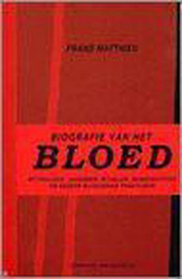 Biografie van het bloed - F. Matthieu 9789056174972, Verzenden, Zo goed als nieuw, F. Matthieu