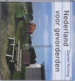 Nederland voor gevorderden | 9789059372009 | KONING, D. &, Boeken, Zo goed als nieuw, KONING, D. & KLOOS, M.