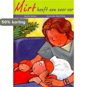 MIRT HEEFT EEN ZEER OOR - Berthe Verheij 9789033630859, Verzenden, Zo goed als nieuw, Berthe Verheij