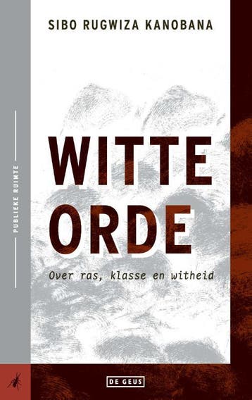 Witte orde / Publieke ruimte - Sibo Rugwiza Kanobana, Verzenden, Gelezen, Sibo Rugwiza Kanobana