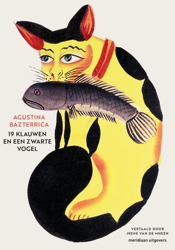 19 klauwen en een zwarte vogel - Agustina Bazterrica, Verzenden, Zo goed als nieuw, Agustina Bazterrica