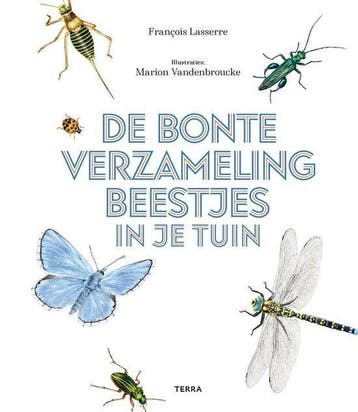 De bonte verzameling beestjes in je tuin 9789089898791, Nieuw, Ophalen of Verzenden, Francois Lasserre, Natuur algemeen
