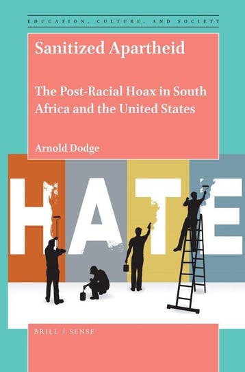 Sanitized Apartheid: The Post-Racial Hoax in South Africa, Verzenden, Zo goed als nieuw, Arnold Dodge