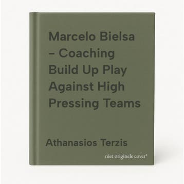 Marcelo Bielsa - Coaching Build Up Play Against High, Verzenden, Gelezen, Athanasios Terzis