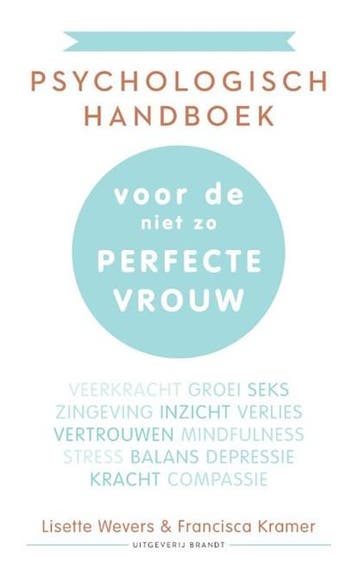 Psychologisch handboek voor de niet zo perfecte vrouw |, Boeken, Zo goed als nieuw, Lisette Wevers ; Francisca Kramer