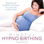 Mindful Hypnobirthing: Hypnosis and Mindfulness Techniques, Boeken, Verzenden, Nieuw