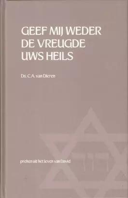 Dieren, Ds. C.A. van-Geef mij weder de vreugde Uws heils, Verzenden, Gelezen