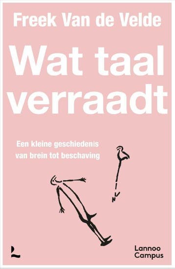 Wat taal verraadt - Freek Van de Velde 9789401499705, Verzenden, Zo goed als nieuw, Freek Van de Velde