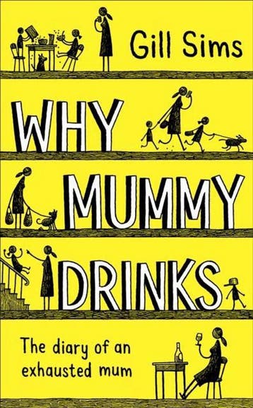 Why Mummy Drinks - Gill Sims 9780008237493, Verzenden, Zo goed als nieuw, Gill Sims