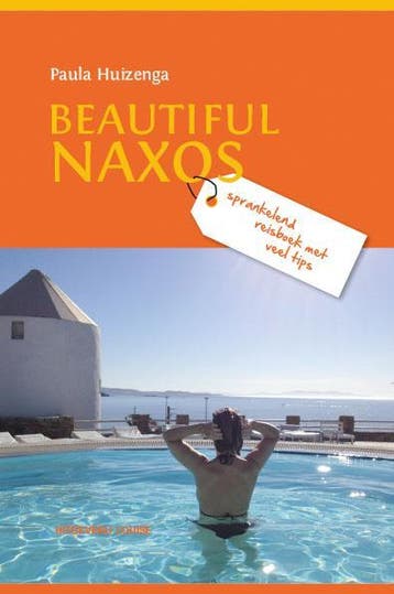 Beautiful Naxos - Paula Huizenga 9789491536168, Verzenden, Zo goed als nieuw, Paula Huizenga