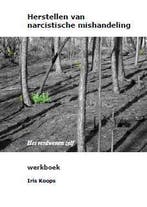 herstellen van narcistische mishandeling 9789082392500, Boeken, Verzenden, Gelezen, Iris Koops