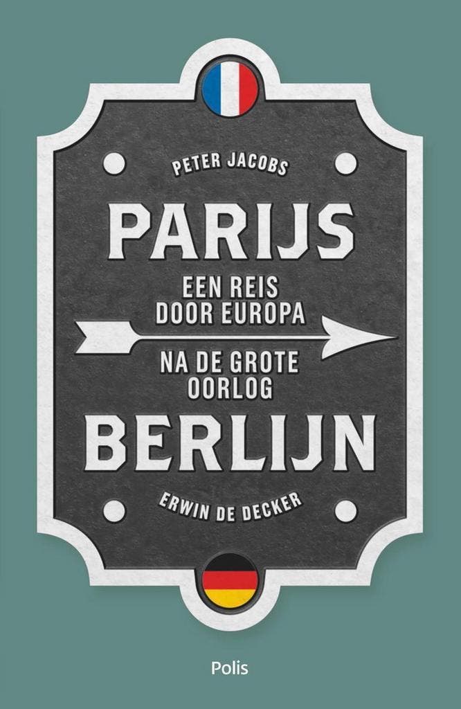 Parijs-Berlijn 9789463102117 Peter Jacobs, Boeken, Literatuur, Zo goed als nieuw, Verzenden