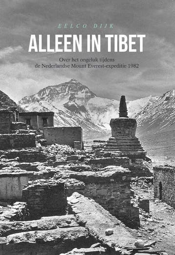 Alleen in Tibet 9789464037081 Eelco Dijk, Verzenden, Zo goed als nieuw, Eelco Dijk
