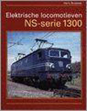 ELEKTRISCHE LOCOMOTIEVEN NS-SERIE 1300 - Hansje Bouman, Verzenden, Gelezen, Hansje Bouman