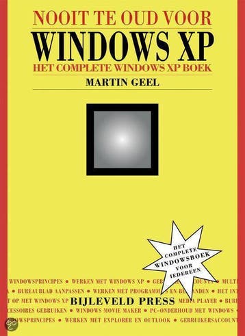 Nooit Te Oud Voor Windows Xp - Geel, Boeken, Verzenden, Gelezen