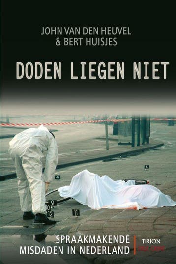 Doden liegen niet / True crime - B. Huisjes 9789043909969, Boeken, Verzenden, Gelezen, B. Huisjes