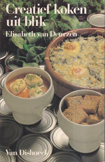Creatief koken uit blik - Elisabeth van Deurzen, Verzenden, Gelezen, Elisabeth van Deurzen