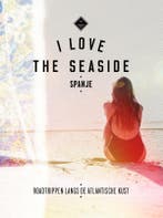 I Love the Seaside Spanje / I Love the Seaside 9789057678882, Boeken, Reisgidsen, Verzenden, Gelezen, Alexandra Gossink