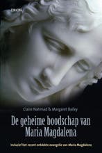 De geheime boodschap van Maria Magdalena 9789043909594, Verzenden, Zo goed als nieuw, C. Nahmad