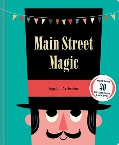 Main Street Magic - Ingela Arrenhius 9781452161570, Verzenden, Zo goed als nieuw, Ingela Arrenhius