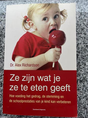 Ze zijn wat je ze te eten geeft  (Dr. Alex Richardson), Gelezen, Verzenden, Persoonlijkheidsleer, Dr. Alex Richardson