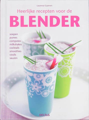 Heerlijke recepten voor de blender - Guaneri 9789044718959, Boeken, Verzenden, Zo goed als nieuw, Guaneri