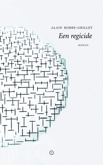 Een regicide 9789492313232 Alain Robbe-Grillet, Verzenden, Zo goed als nieuw, Alain Robbe-Grillet