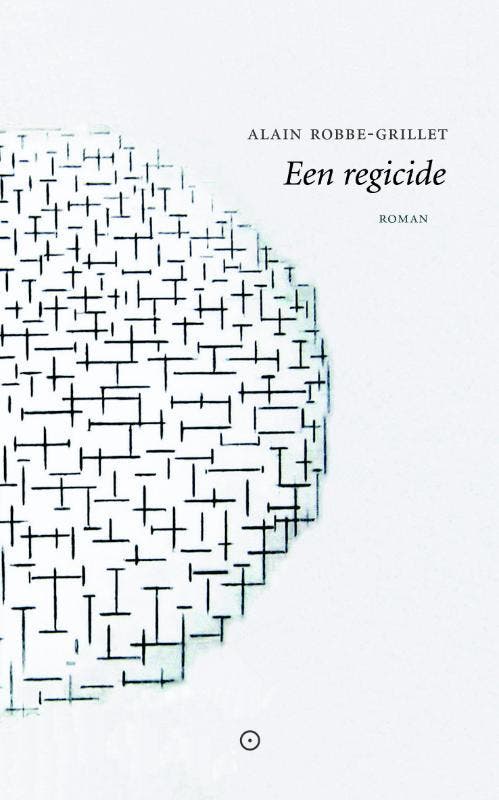 Een regicide 9789492313232 Alain Robbe-Grillet, Boeken, Romans, Zo goed als nieuw, Verzenden