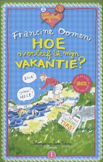 Hoe overleef ik mijn vakantie? / Deel 1 - Francine Oomen, Verzenden, Gelezen, Francine Oomen