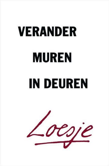 Verander muren in deuren - Loesje 9789400512436, Verzenden, Zo goed als nieuw, Loesje