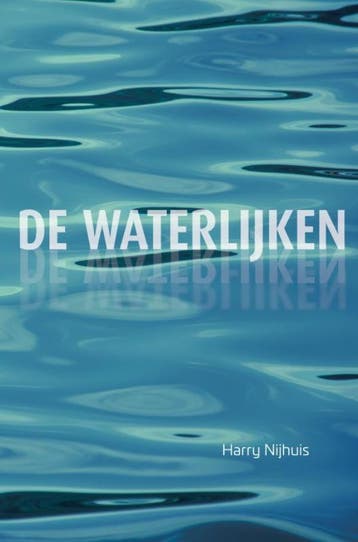 De Waterlijken 9789402199482 Harry Nijhuis, Verzenden, Zo goed als nieuw, Harry Nijhuis