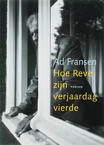 Hoe Reve zijn verjaardag vierde - Ad Fransen 9789057591471, Verzenden, Gelezen, Ad Fransen