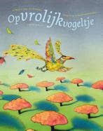 Opvrolijkvogeltje 9789047707073 Edward van de Vendel, Verzenden, Zo goed als nieuw, Edward van de Vendel