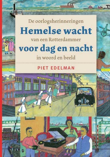 Hemelse wacht voor dag en nacht - Piet Edelman 9789492055088, Verzenden, Zo goed als nieuw, Piet Edelman