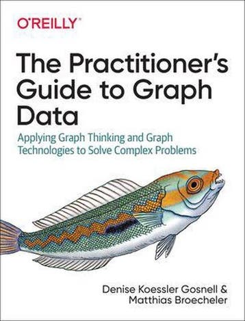 The Practitioners Guide to Graph Data Applying Graph, Verzenden, Zo goed als nieuw, Matthias Broecheler