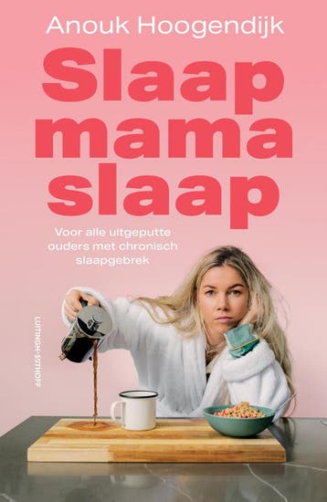 Slaap mama slaap 9789021055367 Anouk Hoogendijk, Verzenden, Gelezen, Anouk Hoogendijk
