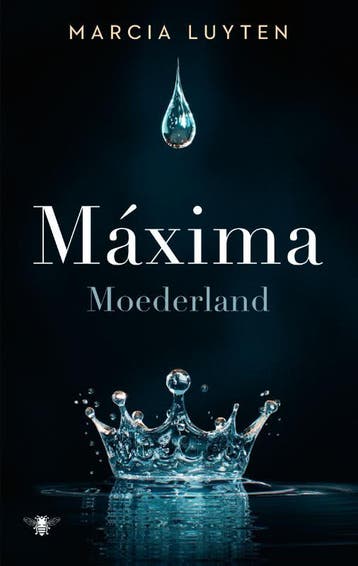 Maxima | Marcia Luyten | Nieuw, Ophalen of Verzenden, Nieuw, Marcia Luyten