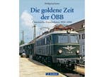 Die goldene Zeit der ÖBB  Hardcover #4356 (Boeken), Ophalen of Verzenden, Nieuw
