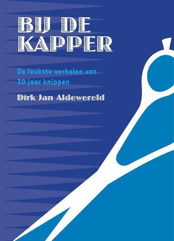 boekje Bij de kapper. De leukste verhalen van 30 jaar, Verzenden, Gelezen, Dirk Jan Aldewereld