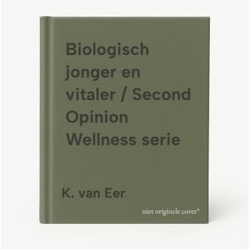 Biologisch jonger en vitaler / Second Opinion Wellness serie, Verzenden, Gelezen, K. van Eer