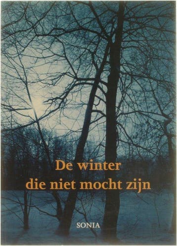 De Winter Die Niet Mocht Zijn - Sonia, Verzenden, Gelezen
